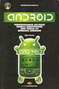 ANDROID PEMROGRAMAN APLIKASI MOBILE SAMARTHPHONE DAN TABLET PC BERBASIS ANDROID