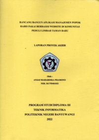 RANCANG BANGUN APLIKASI MANAJEMEN POPOK HABIS PAKAI BERBASIS WEBSITE DI KOMUNITAS PEDULI LIMBAH TAMAN BARU