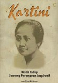 KARTINI (KISAH HIDUP SEORANG PEREMPUAN INSPIRATIF)