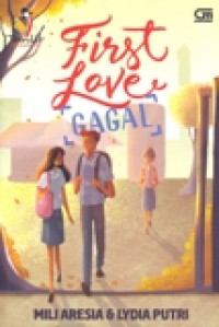 FIRST LOVE GAGAL