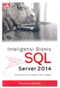 INTELIGENSI BISNIS SQL SERVER 2014 DI SERTAI PETUNJUK LANGKAH DEMI LANGKAH