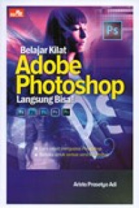 BELAJAR KILAT ADOBE PHOTOSHOP LANGSUNG BISA