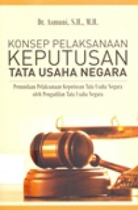 KONSEP PELAKSANAAN KEPUTUSAN TATA USAHA NEGARA