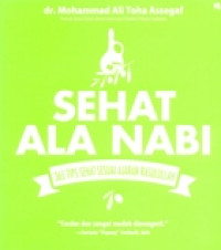 SEHAT ALA NABI (365 TIPS SEHAT SESUAI AJARAN RASULULLAH)