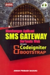 Image of MEMBANGUN APLIKASI SMS GATEWAY BERBASIS WEB DENGAN CODEIGNITER BOOTSTRAP