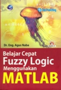 BELAJAR CEPAT DAN MUDAH FUZZY LOGIC MENGGUNAKAN MATLAB