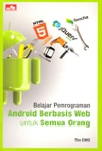 BELAJAR PEMOGRAMAN ANDROID BERBASIS WEB UNTUK SEMUA ORANG