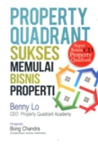 PROPERTY QUADRANT SUKSES MEMULAI BISNIS PROPERTI