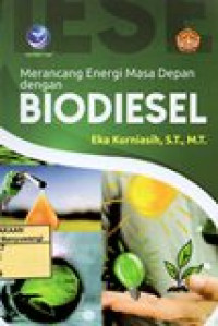 Image of MERANCANG ENERGI MASA DEPAN DENGAN BIODIESEL