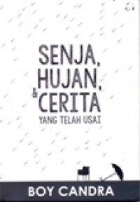 SENJA,HUJAN,DAN CERITA YANG TELAH USAI