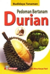 BUDI DAYA TANAMAN PEDOMAN BERTANAM BUAH DURIAN