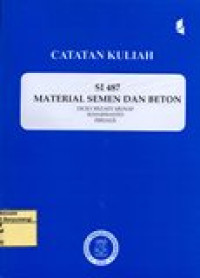 Image of CATATAN KULIAH (SI 487 MATERIAL SEMEN DAN BETON)