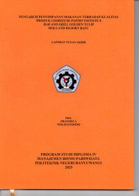 PENGARUH PENYIMPANAN MAKANAN TERHADAP KUALITAS PRODUK COOKIES DI PASTRY INFINITE 8 BAR AND GRILL GOLDEN TULIP HOLLAND RESORT BATU