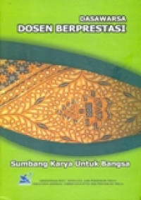 DASAWARSA DOSEN BERPRESTASI (SUMBANG KARYA UNTUK BANGSA)