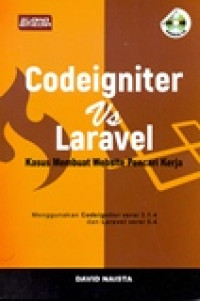 CODEIGNITER VS LARAVEL KASUS MEMBUAT WEBSITE PENCARI KERJA