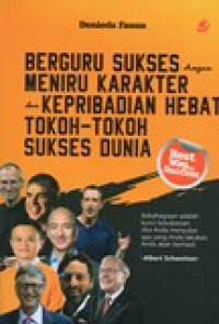 BERGURU SUKSES DENGAN MENIRU KARAKTER DAN KEPRIBADIAN HEBAT TOKOH-TOKOH SUKSES DUNIA