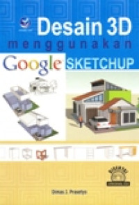 DESAIN 3D MENGGUNAKAN GOOGLE SKETCHUP