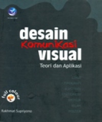 Image of DESAIN KOMUNIKASI VISUAL; TEORI DAN APLIKASI