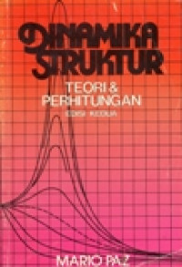 DINAMIKA STRUKTUR teori dan perhitungan