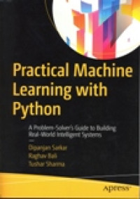 PRACTICIAL MACHINE LEARNING WITH PYTHON