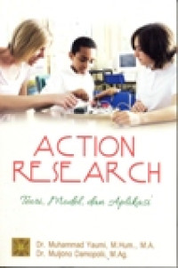 ACTION RESEARCH (TEORI,MODEL DAN APLIKASI)