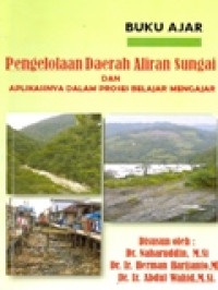 PENGELOLAAN DAERAH ALIRAN SUNGAI DAN APLIKASINYA DALAM PROSES BELAJAR MENGAJAR