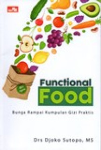 FUNCTIONAL FOOD (BUNGA RAMPAI KUMPULAN GIZI PRAKTIS)