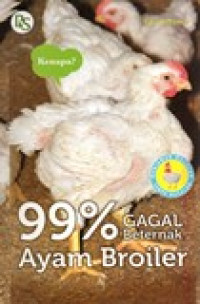 99% GAGAL BETERNAK AYAM BROILER