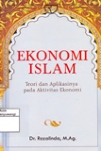 EKONOMI ISLAM TEORI DAN APLIKASINYA PADA AKTIVITAS EKONOMI