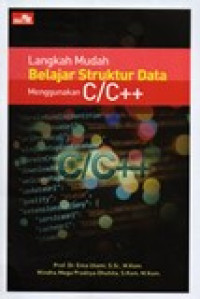 LANGKAH MUDAH BELAJAR STRUKTUR DATA MENGGUNAKAN C/C++