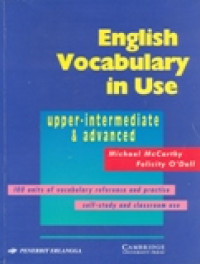 ENGLISH VOCABULARY IN USE, UPPER-INTERMEDIATE & ADVANCED