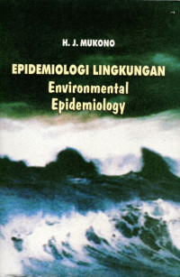 EPIDEMIOLOGI LINGKUNGAN (ENVIRONMENTAL EPIDEMIOLOGY)