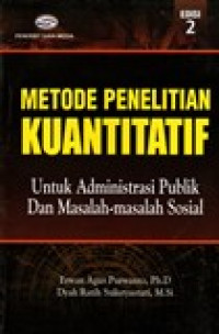 METODE PENELITIAN KUANTITATIF (UNTUK ADMINISTRASI PUBLIK DAN MASALAH-MASALAH SOSIAL)