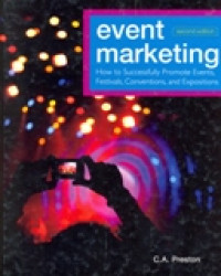 EVENT MARKETING(HOW TO SUCCESSFULLY PROMOTE EVENTS,FESTIVALS,CONVENTIONS,AND EXPOSITIONS)