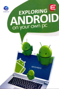 EXPLORING ANDROID ON YOUR PC