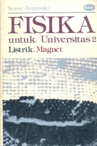 FISIKA UNTUK UNIVERSITAS 2; LISTRIK.MAGNET