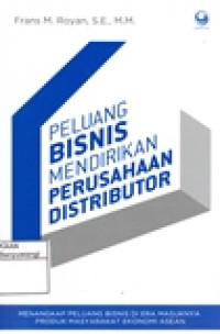 PELUANG BISNIS MENDIRIKAN PERUSAHAAN DISTRIBUTOR