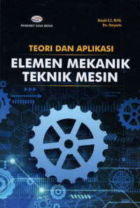 TEORI DAN APLIKASI ELEMEN MEKANIK TEKNIK MESIN