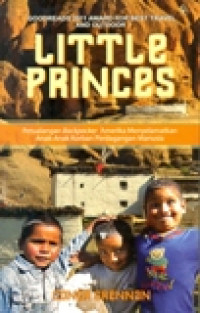 LITTLE PRINCES (PETUALANGAN BACKPACKER AMERIKA MENYELAMATKAN ANAK-ANAK KORBAN PERDAGANGAN MANUSIA)