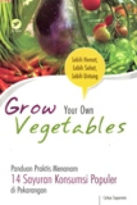 GROW YOUR OWN VEGETABLES 