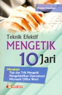 TEKNIK EFEKTIF MENGETIK 10 JARI