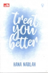 Image of TREAT YOU BETTER