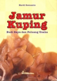 JAMUR KUPING BUDI DAYA DAN PELUANG USAHA