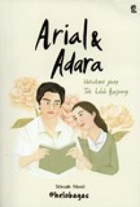 ARIAL & ADARA (UNTUKMU YANG TAK LELAH BERJUANG)