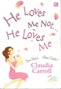 HE LOVES ME NOT HE LOVES ME DIA BENCI ATAU CINTA