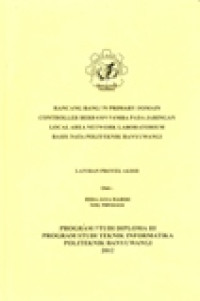 RANCANG BANGUN PRIMARY DOMAIN CONTROLLER BERBASIS SAMBA PADA JARINGAN LOCAL AREA NETWORK LABORATORIUM BASIS DATA POLITEKNIK BANYYWANGI