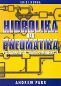 HIDROLIKA DAN PNEUMATIKA PEDOMAN UNTUK TEKNISI DAN INSINYUR