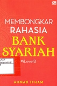 MEMBONGKAR RAHASIA BANK SYARIAH