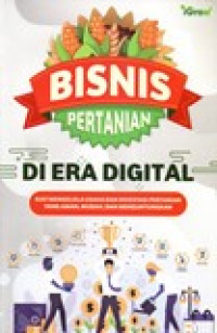 BISNIS PERTANIAN DI ERA DIGITAL