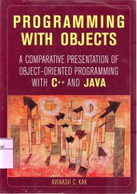 PROGRAMMING WITH OBJECTS A Comparative Presentation of Object-Oriented Programming With C++ And Java